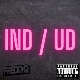 IND / UD by FreddyQ