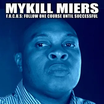 F.Ollow O.Ne C.Ourse U.Ntil S.Uccessful by Mykill Miers