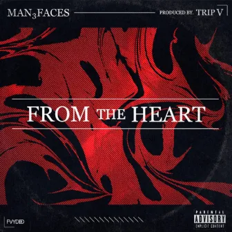 From The Heart by Man 3 Faces