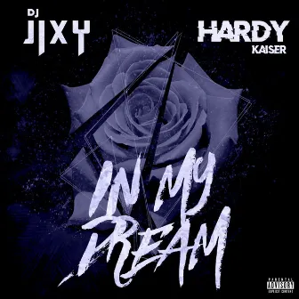 In My Dream by DJ JIXY