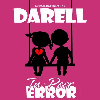 Tu Peor Error by Darell