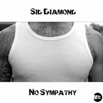 No Sympathy by Sid Diamond