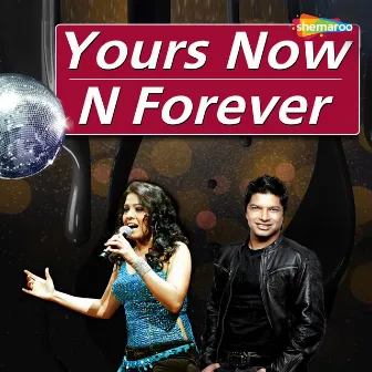 Yours Now N Forever by Unknown Artist