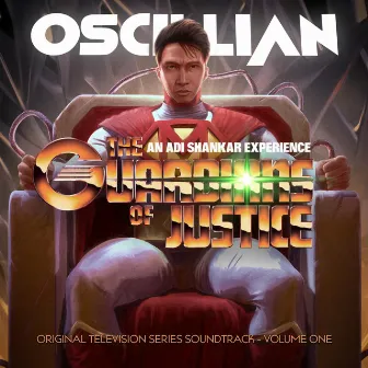 The Guardians of Justice (Original Television Series Soundtrack), Vol. 1 by Oscillian