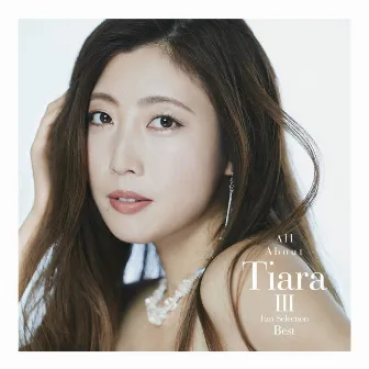 All About Tiara Ⅲ / Fan Selection Best by Tiara