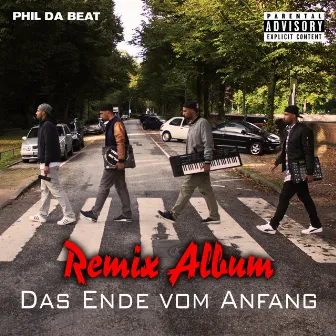 Das Ende vom Anfang Remix Album by Phil Da Beat