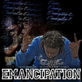 Emancipation by E-Man Cashboy