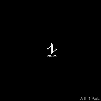 All I Ask by NUiM