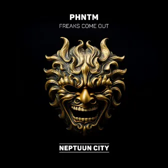 Freaks Come out - EP by PHNTM