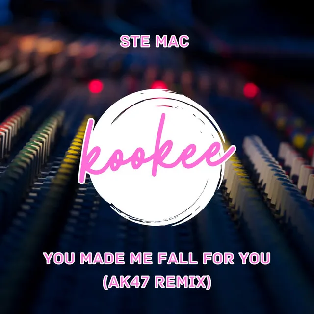 You made me fall for you - AK47 Radio Remix