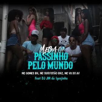 Mega 01 Passinho Pelo Mundo by Mc Surfistão BHz