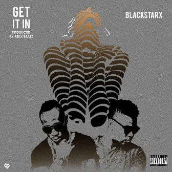 Get It In by Blackstarx