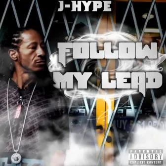 Follow My Lead by J-Hype