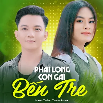 Phải Lòng Con Gái Bến Tre by Ngọc Thảo