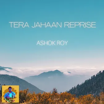 Tera Jahaan Reprise by ASHOK ROY