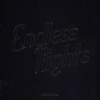 Endless Nights by Poor Saint Lazarus