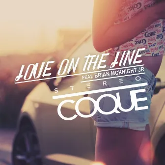 Love On The Line by Stereo Coque