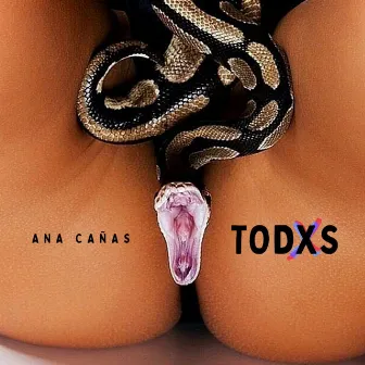 TODXS by Ana Cañas