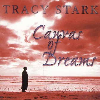 Canvas of Dreams by Tracy Stark