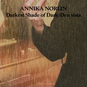 Darkest Shade of Dark / Den sista by Annika Norlin