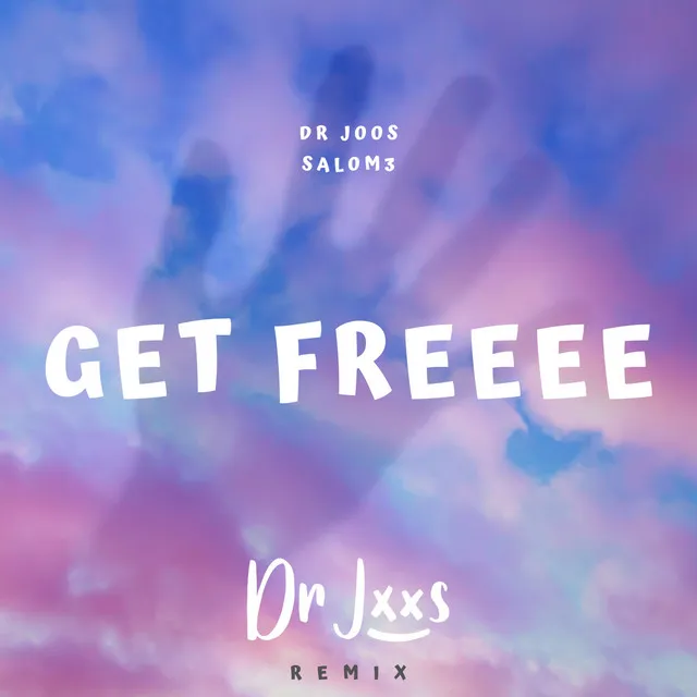 Get Freeee - Remix