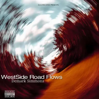 WestSide Road Flows by Demark Simmons