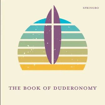 The Book of Duderonomy by Springbo