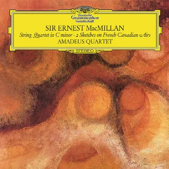 MacMillan: String Quartet In C Major; Two Sketches On French Canadian Airs by Ernest Macmillan