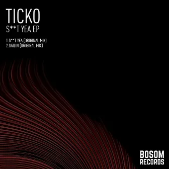 Shit Yea EP by Ticko