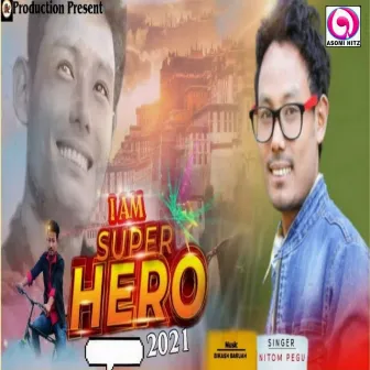 I Am Super Hero by Nitom Pegu