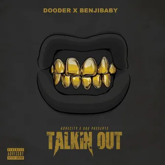 Talkin Out by Dooder