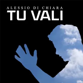 Tu vali by Alessio Di Chiara