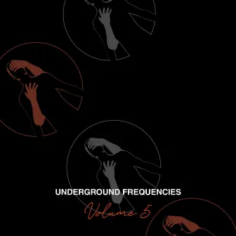 Underground Frequencies Vol 5 by Ras Algethi