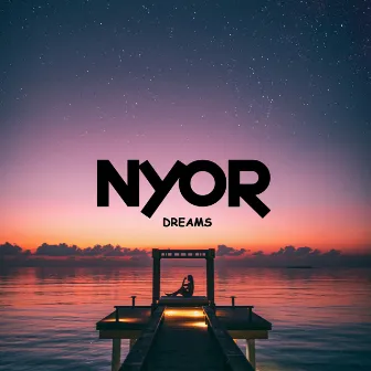 Dreams by NYOR