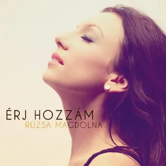 Érj hozzám by Rúzsa Magdolna