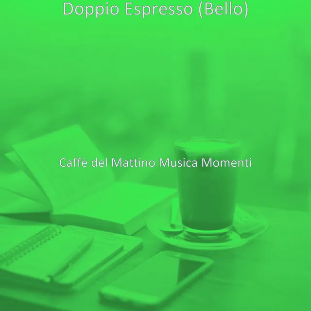 Doppio Espresso (Bello)