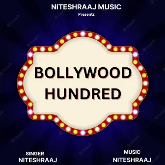 Bollywood Hundred by Nitesh Raaj