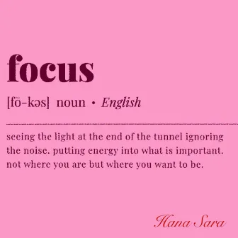 FOCUS by Hana Sara