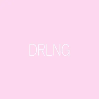 DRLNG by Club2Tokyo