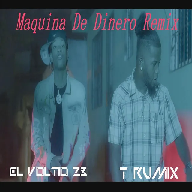 T Rumix - Maquina De Dinero remix