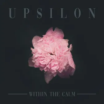 Within The Calm by Upsilon