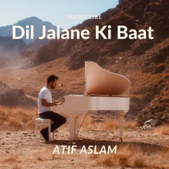 Dil Jalane Ki Baat by Atif Aslam