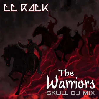 The Warriors (Skull DJ Mix) by CC Rock