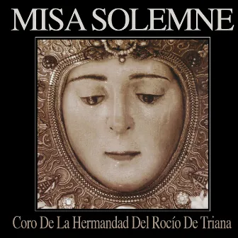 Misa Solemne by Coro de la Hermandad del Rocío de Triana