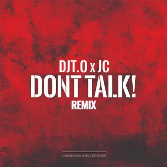 Dont Talk (Remix) by DjT.O