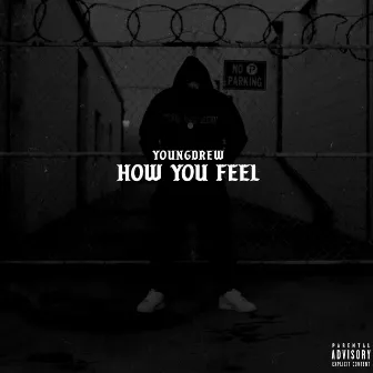 How You Feel by YOUNGDREW