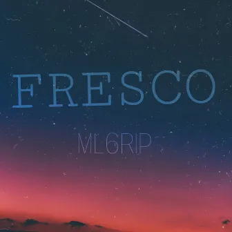 Fresco by ML6RIP