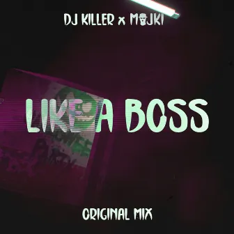 Like A Boss by Dj Killer