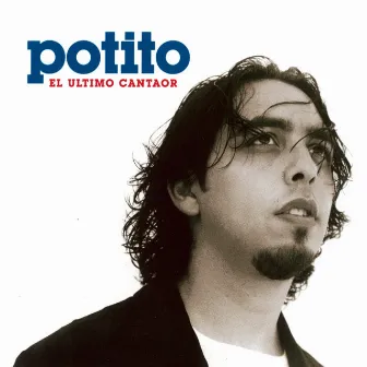 El Último Cantaor by Potito