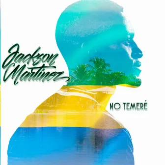 No Temeré by Jackson Martinez